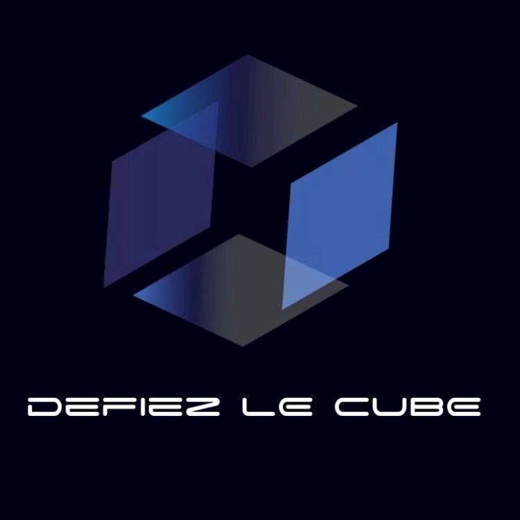 DEFIEZ LE CUBE DEFIEZ LE CUBE